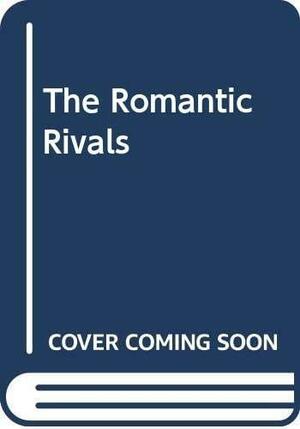 The Romantic Rivals by Caroline Courtney