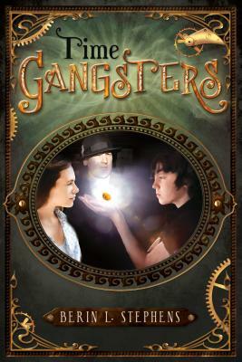 Time Gangsters by Berin L. Stephens