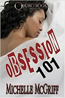 Obsession 101 by Michelle McGriff, Michelle McGriff