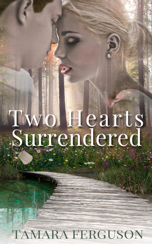Two Hearts Surrendered by Tamara Ferguson