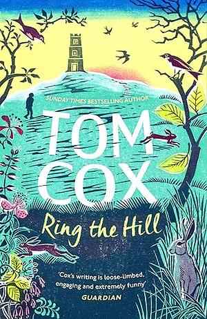 Ring the Hill by Tom Cox