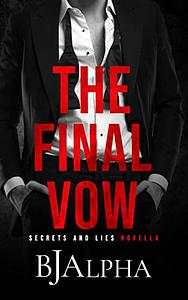 The Final Vow by BJ Alpha