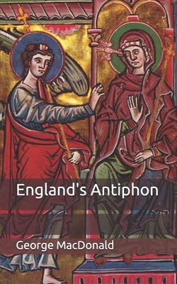 England's Antiphon by George MacDonald