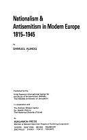 Nationalism &amp; Antisemitism in Modern Europe, 1815-1945 by S. Almog