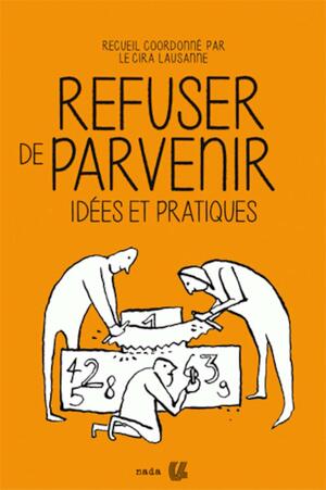 Refuser de parvenir by CIRA Lausanne