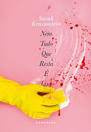 Nada que resta é lixo by Sarah Krasnostein