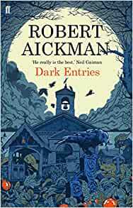 Dark Entries by Robert Aikman