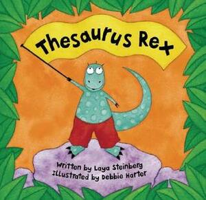Thesaurus Rex by Debbie Harter, Laya Steinberg
