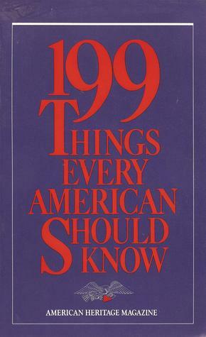 199 Things Every American Should Know by John A. Garraty