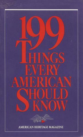 199 Things Every American Should Know by John A. Garraty