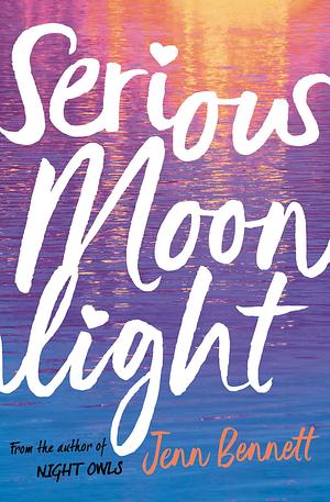 Serious Moonlight by Jenn Bennett