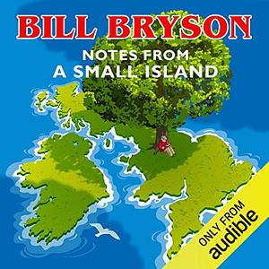 Notes from a Small Island by Bill Bryson