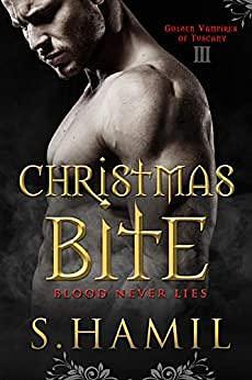 Christmas Bite: A Golden Vampires of Tuscany Novella by Sharon Hamilton, S. Hamil, S. Hamil