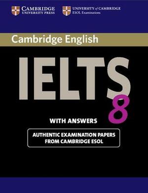 Cambridge IELTS 8 Academic by University of Cambridge