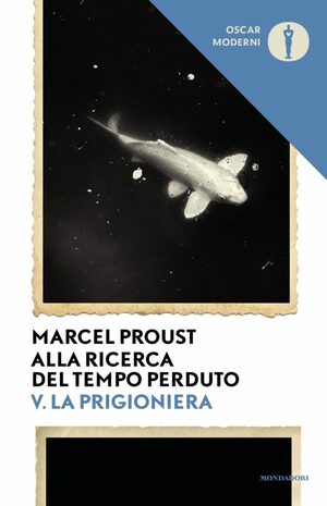Alla ricerca del tempo perduto – La prigioniera by Marcel Proust