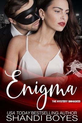 Enigma: The Mystery Unmasked by Shandi Boyes