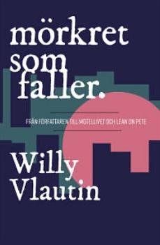 Mörkret som faller by Willy Vlautin