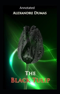 The Black Tulip- Original(Annotated) by Alexandre Dumas