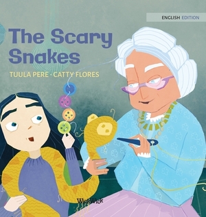 The Scary Snakes by Tuula Pere