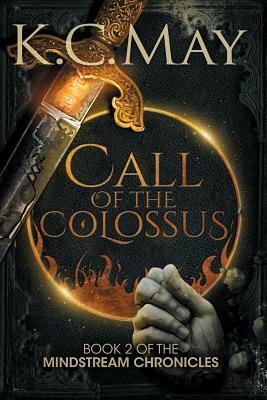 Call of the Colossus by K. C. May
