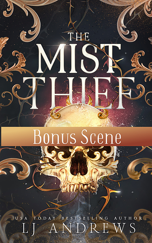 The Mist Thief Bonus Scene  by LJ Andrews