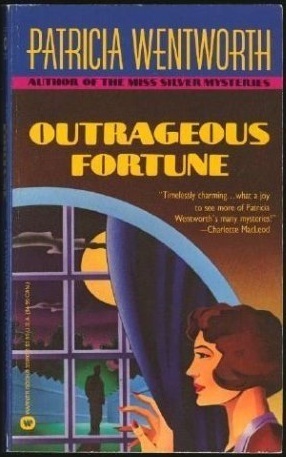 Outrageous Fortune by Patricia Wentworth