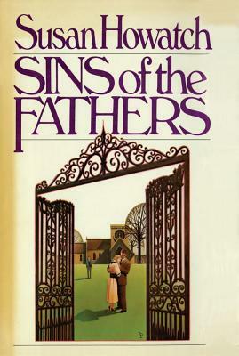 Sins of the Fathers by Susan Howatch