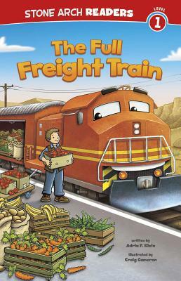 The Full Freight Train by Adria F. Klein