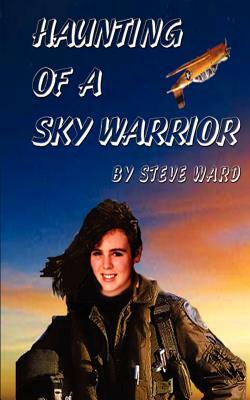 Haunting of a Sky Warrior by Steve Ward