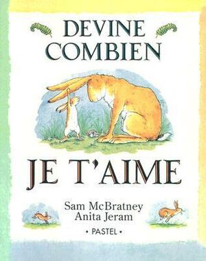 Devine combien je t'aime  by Sam McBratney