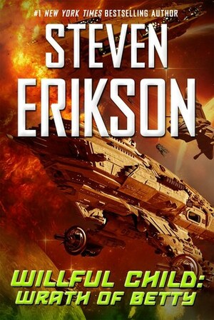 Wrath of Betty by Steven Erikson