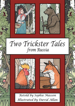 Two Trickster Tales from Russia by David Allan, Sophie Masson