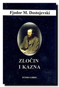 Zločin i kazna by Fyodor Dostoevsky