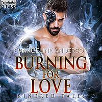 Burning for Love by Evangeline Anderson