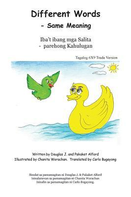 Different Words Iba t ibang mga Salita Tagalog 6X9 Version: - Same Meaning - parehong Kahulugan by Pakaket Alford