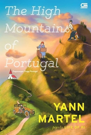  Pegunungan Tinggi Portugal - The High Mountains of Portugal by Yann Martel