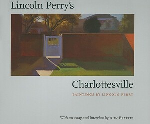Lincoln Perry's Charlottesville by Ann Beattie, Lincoln Perry