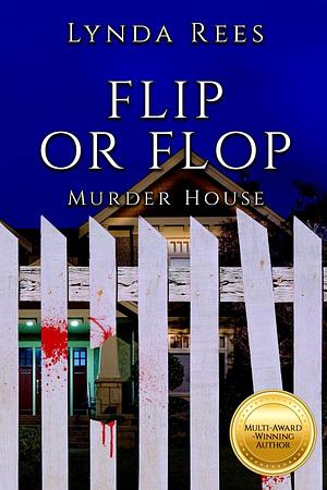 Flip or Flop, Murder House by L. J. Parsley, Lynda Rees, Lynda Rees