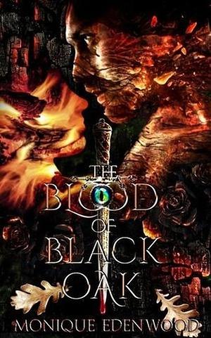 The Blood of Black Oak by Monique Edenwood