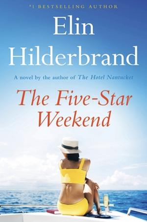 The Five-Star Weekend by Elin Hilderbrand