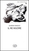 Il re muore by Eugène Ionesco