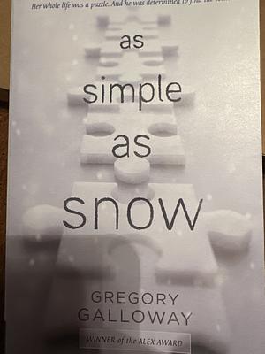 As Simple as Snow by Gregory Galloway
