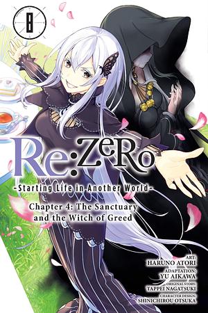 Re:Zero − Starting Life in Another World- Chapter 4: the Sanctuary and the Witch of Greed, Vol. 8 by Tappei Nagatsuki