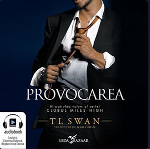 Provocarea by T.L. Swan