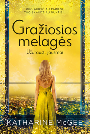 Gražiosios melagės. Uždrausti jausmai by Katharine McGee, Rita Kaminskaitė