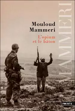 Opium Et Le Bton(l') by Mouloud Mammeri