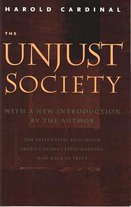 The Unjust Society by Harold Cardinal