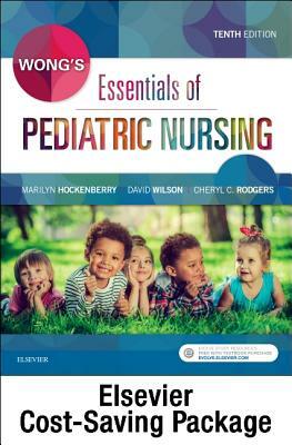 Wong's Essentials of Pediatric Nursing - Text and Virtual Clinical Excursions Online Package by Cheryl C. Rodgers, David Wilson, Marilyn J. Hockenberry