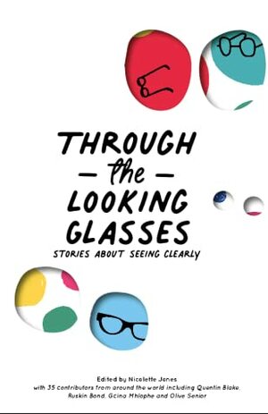 Through the Looking Glasses: Stories About Seeing Clearly by Quentin Blake