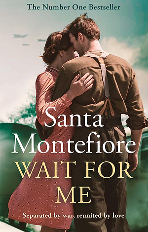 Wait for Me by Santa Montefiore